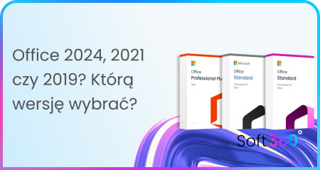 Office 2024, 2021 czy 2019 – którą wersję wybrać i czy starszy pakiet nadal ma sens?