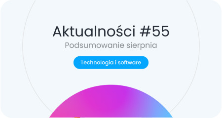 Aktualności 55 Technologiczne i software’owe podsumowanie września 2026